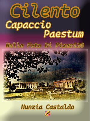 cover image of Cilento Capaccio Paestum Nelle Foto Di Pixer120